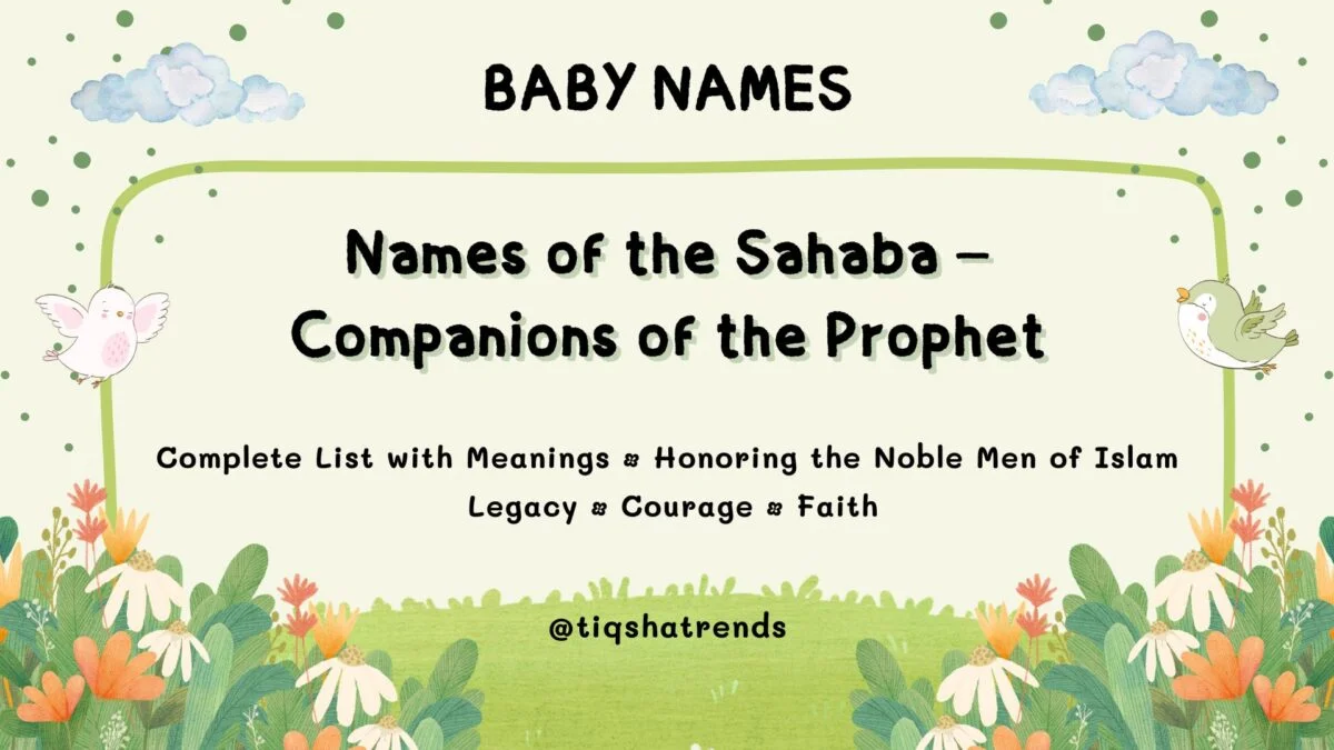 Names of Sahaba, baby names image, hindu baby names pic, lord shiva baby name image, unique baby name idea, trending baby names 2025, indian baby name wallpaper, cute baby name picture, naam image, vedic baby names photo, god inspired baby names image, religious baby name photo, baby names, hindu baby names, baby boy names, baby girl names, modern baby names, unique baby names, trendy baby names 2025, indian baby names, vedic names, sanskrit names, lord shiva names, lord vishnu names, lord krishna names, goddess lakshmi names, god names for baby, mythological baby names, rare baby names, tiqsha trends, best baby names, baby name ideas, naam, hindu naam, naam list, newborn baby names, indian culture names