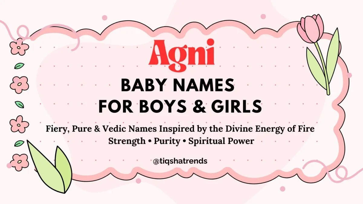 Agni Baby Names, baby names image, hindu baby names pic, lord shiva baby name image, unique baby name idea, trending baby names 2025, indian baby name wallpaper, cute baby name picture, naam image, vedic baby names photo, god inspired baby names image, religious baby name photo, baby names, hindu baby names, baby boy names, baby girl names, modern baby names, unique baby names, trendy baby names 2025, indian baby names, vedic names, sanskrit names, lord shiva names, lord vishnu names, lord krishna names, goddess lakshmi names, god names for baby, mythological baby names, rare baby names, tiqsha trends, best baby names, baby name ideas, naam, hindu naam, naam list, newborn baby names, indian culture names